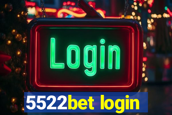 5522bet login